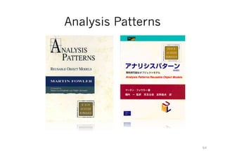Analysis Patterns
64
Classic
 