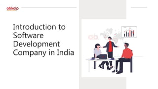 Introduction to
Software
Development
Company in India
 
