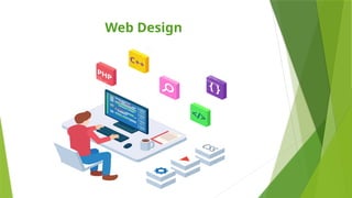 Web Design
 