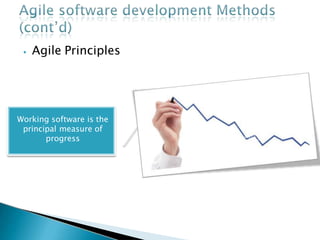 ⦁ Agile Principles
Working software is the
principal measure of
progress
 