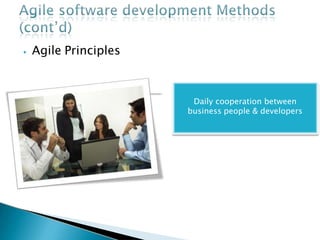 ⦁ Agile Principles
Daily cooperation between
business people & developers
 