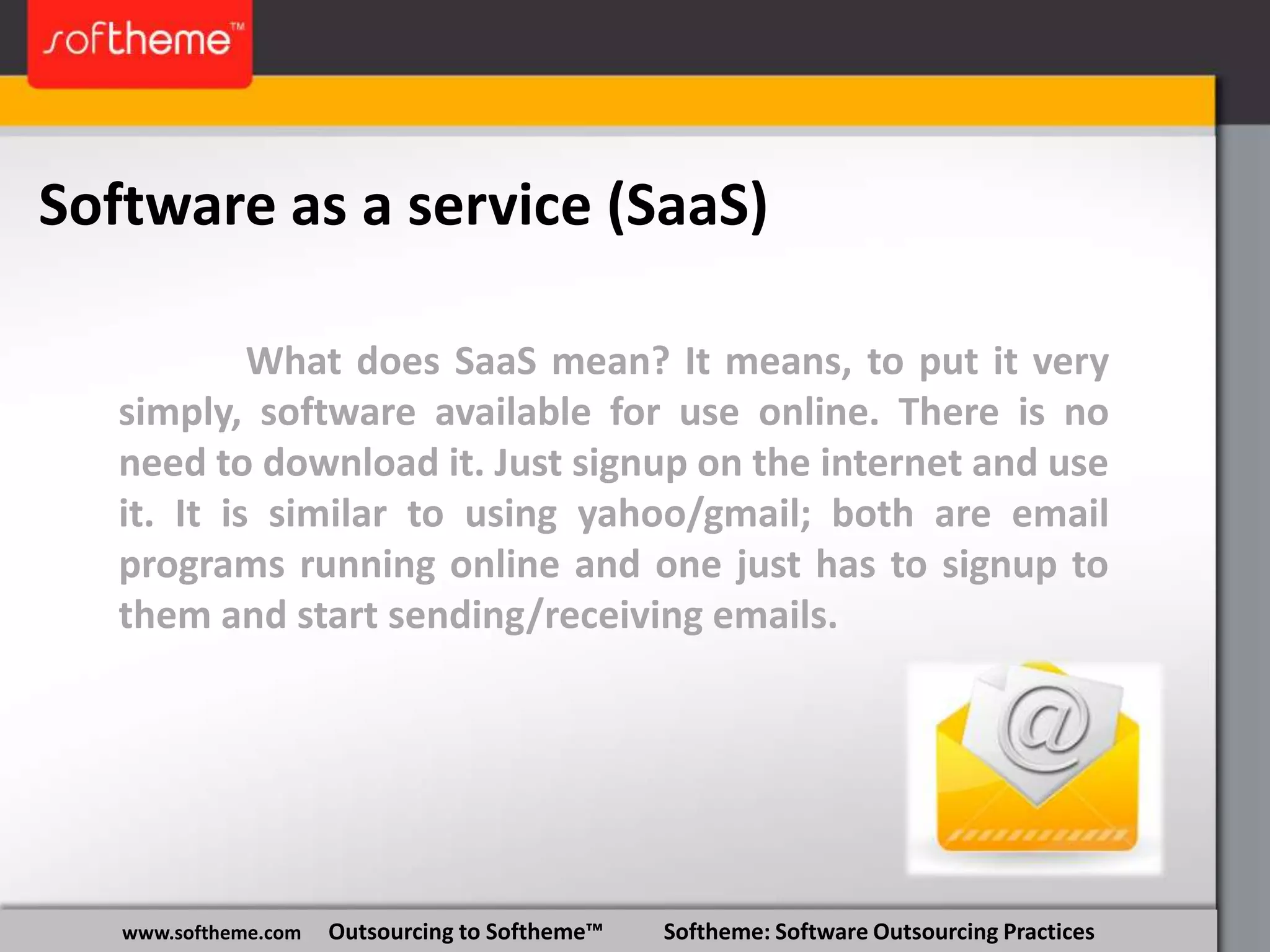 The latest trendsIn this ever-changing world of software development it’s extremely important to keep up with current technologies, methodologies and trends.www.softheme.com     Outsourcing to Softheme™           Softheme: Software Outsourcing Practices