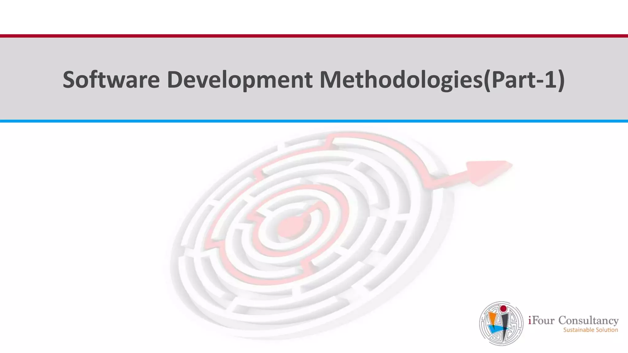 iFour ConsultancySoftware Development Methodologies(Part-1)
 