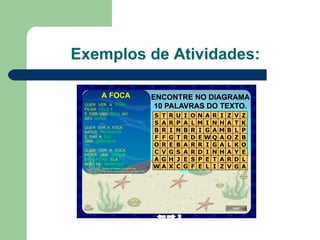 Exemplos de Atividades: 