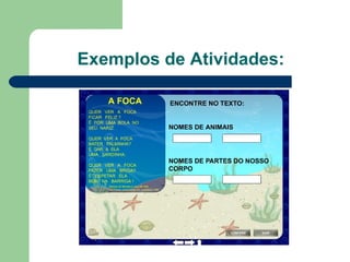 Exemplos de Atividades: 