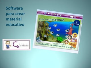 Software
para crear
material
educativo

 