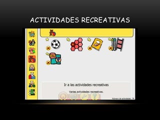 ACTIVIDADES RECREATIVAS
 