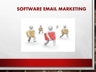 SOFTWARE EMAIL MARKETING
 