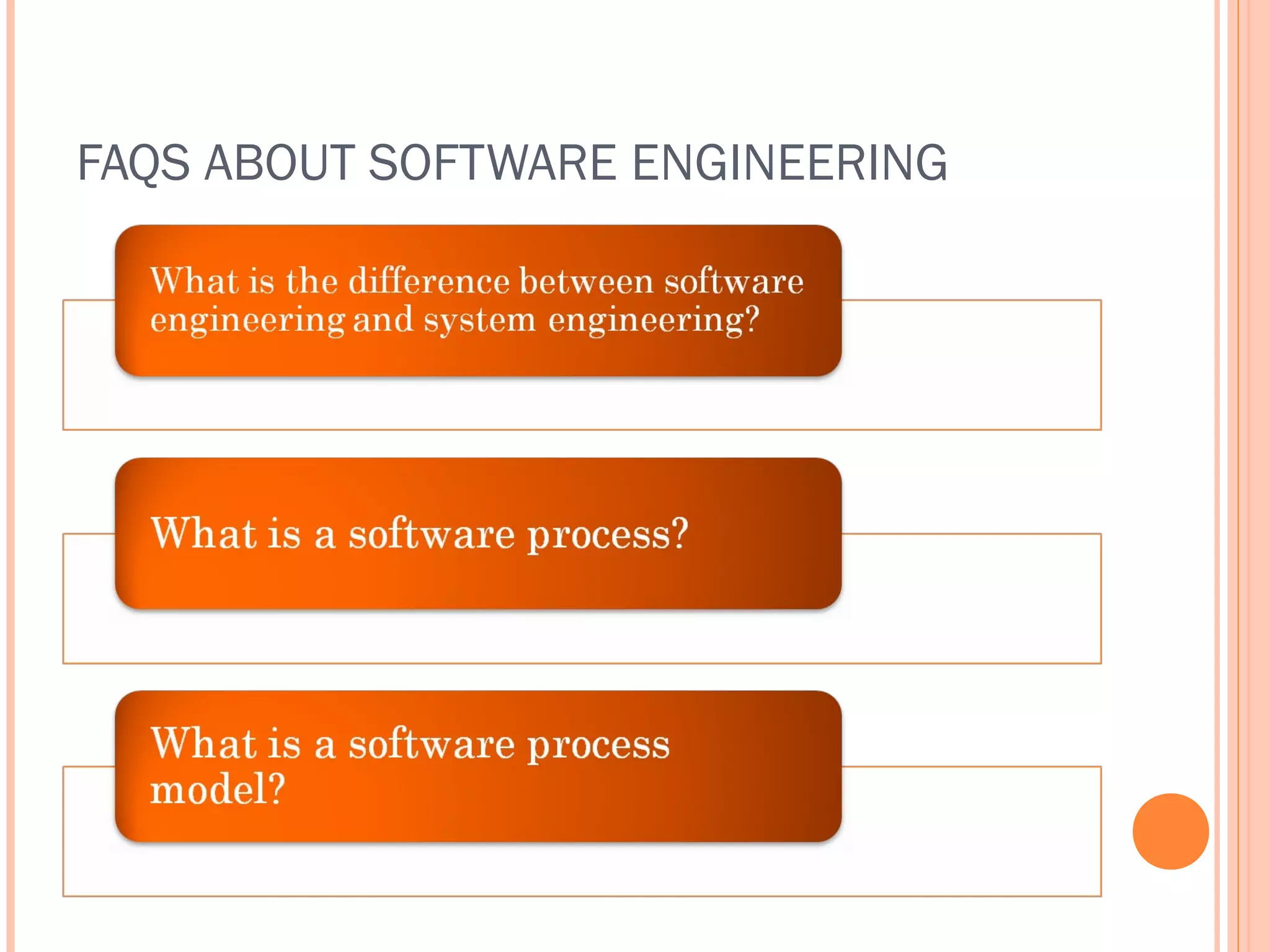 FAQS ABOUT SOFTWARE ENGINEERING

 
