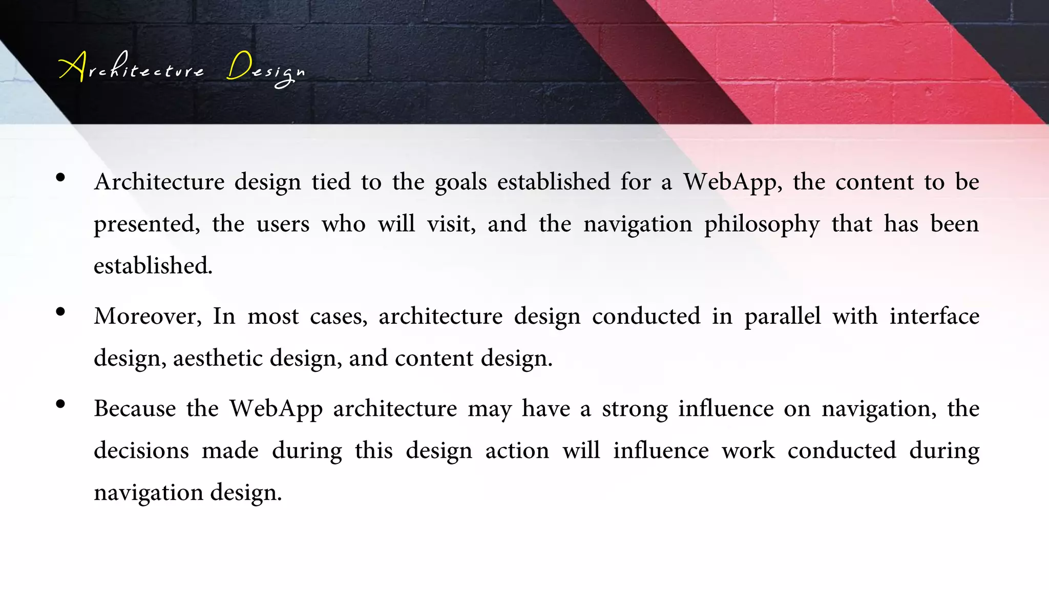 Architecture Design
•
•
•