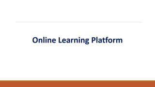 Online Learning Platform
 