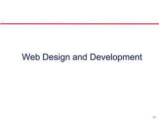 Web Design and Development




                             33
 