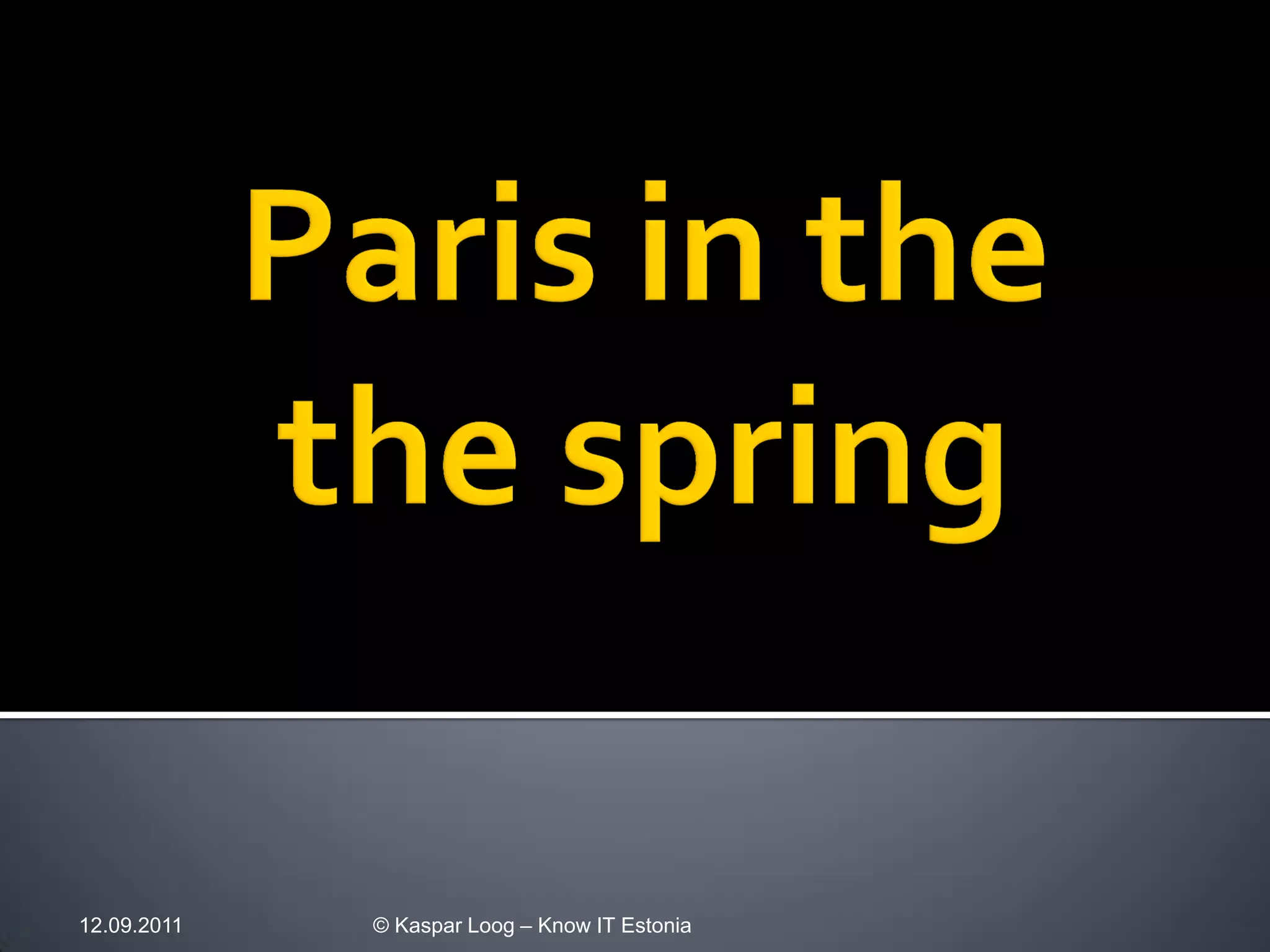 12.09.2011   © Kaspar Loog – Know IT Estonia
 