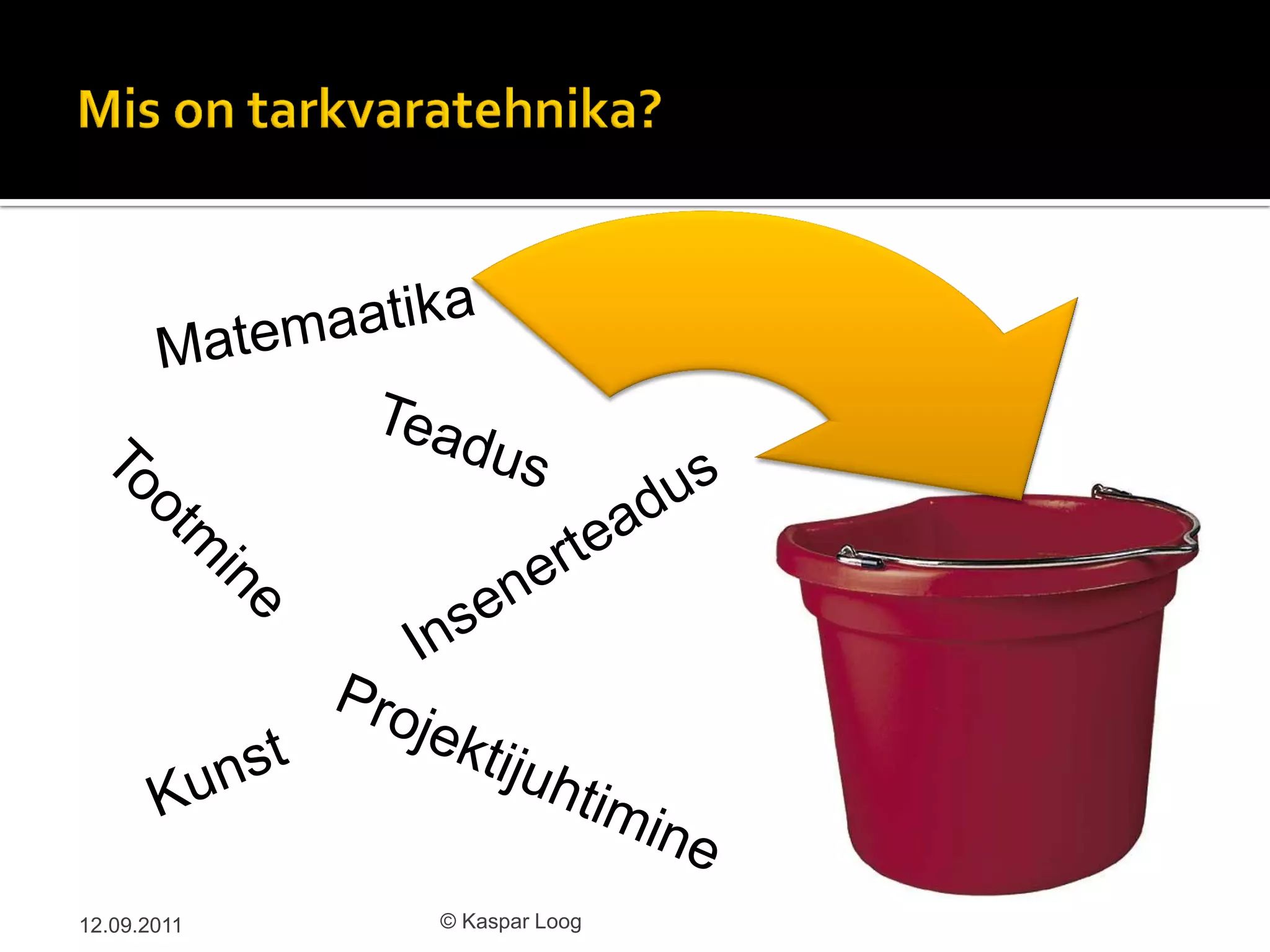 12.09.2011   © Kaspar Loog
 