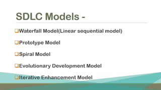 software development life cycle and SDLC Models - waterfall,prototype,iterative,evolutionary Development Models