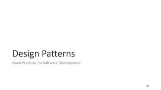 Design Patterns
Good Practices for Software Development
148
 