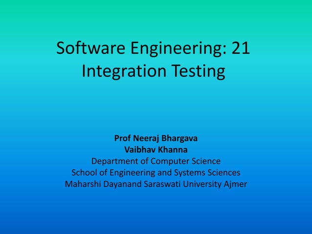 Software engineering 21 integration testing | PPTX