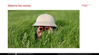 Observe the canary
Software Engineering as the Next Level Up from Programming | APAC GB Tour 2021 54
 