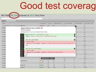 Good test coverage
 