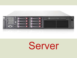 Server
 