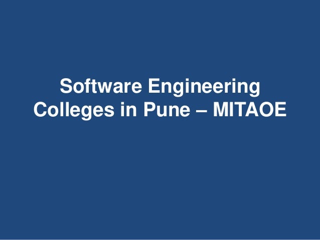 Software Engineering
Colleges in Pune – MITAOE
 