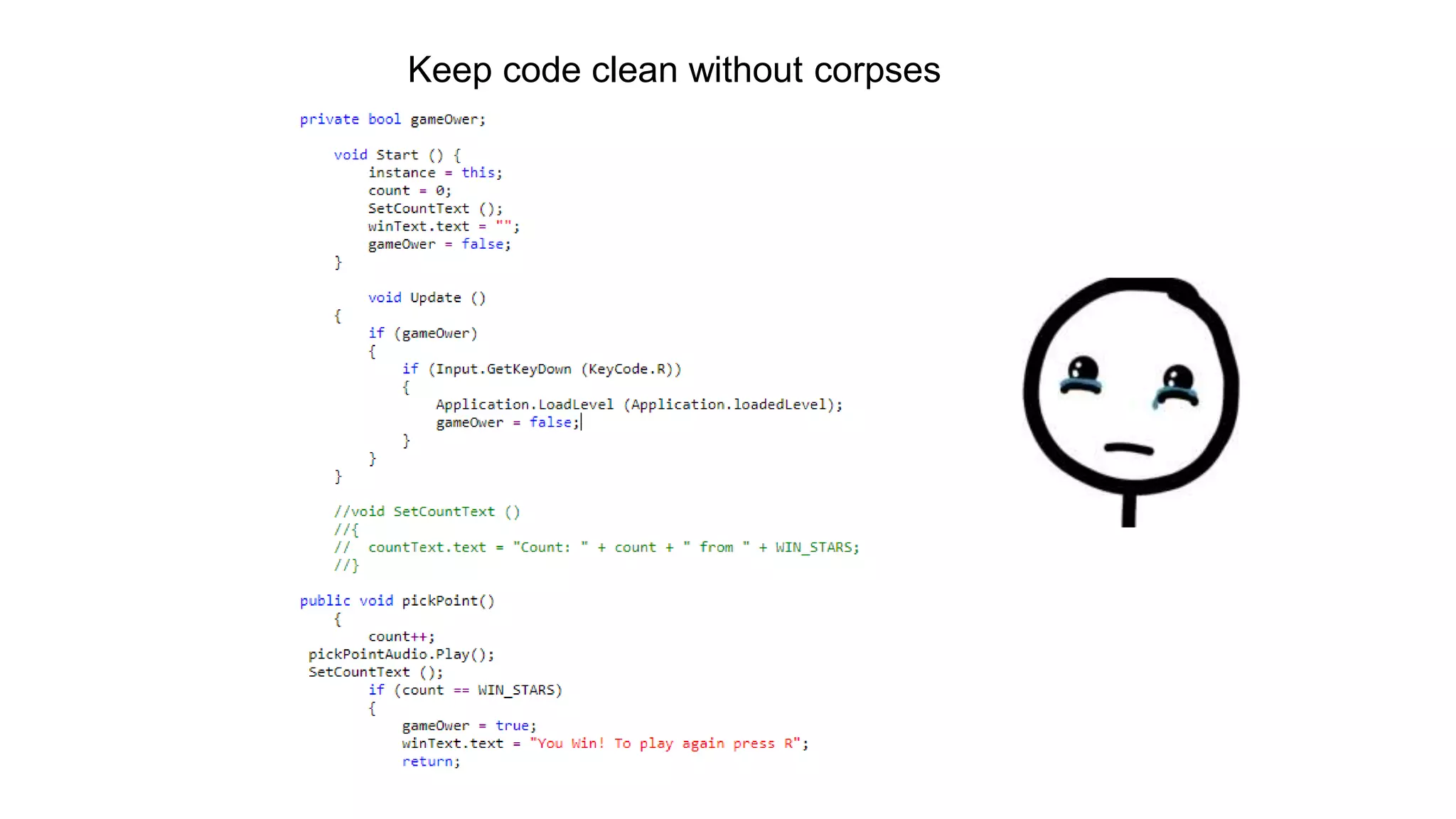 Keep code clean without corpses