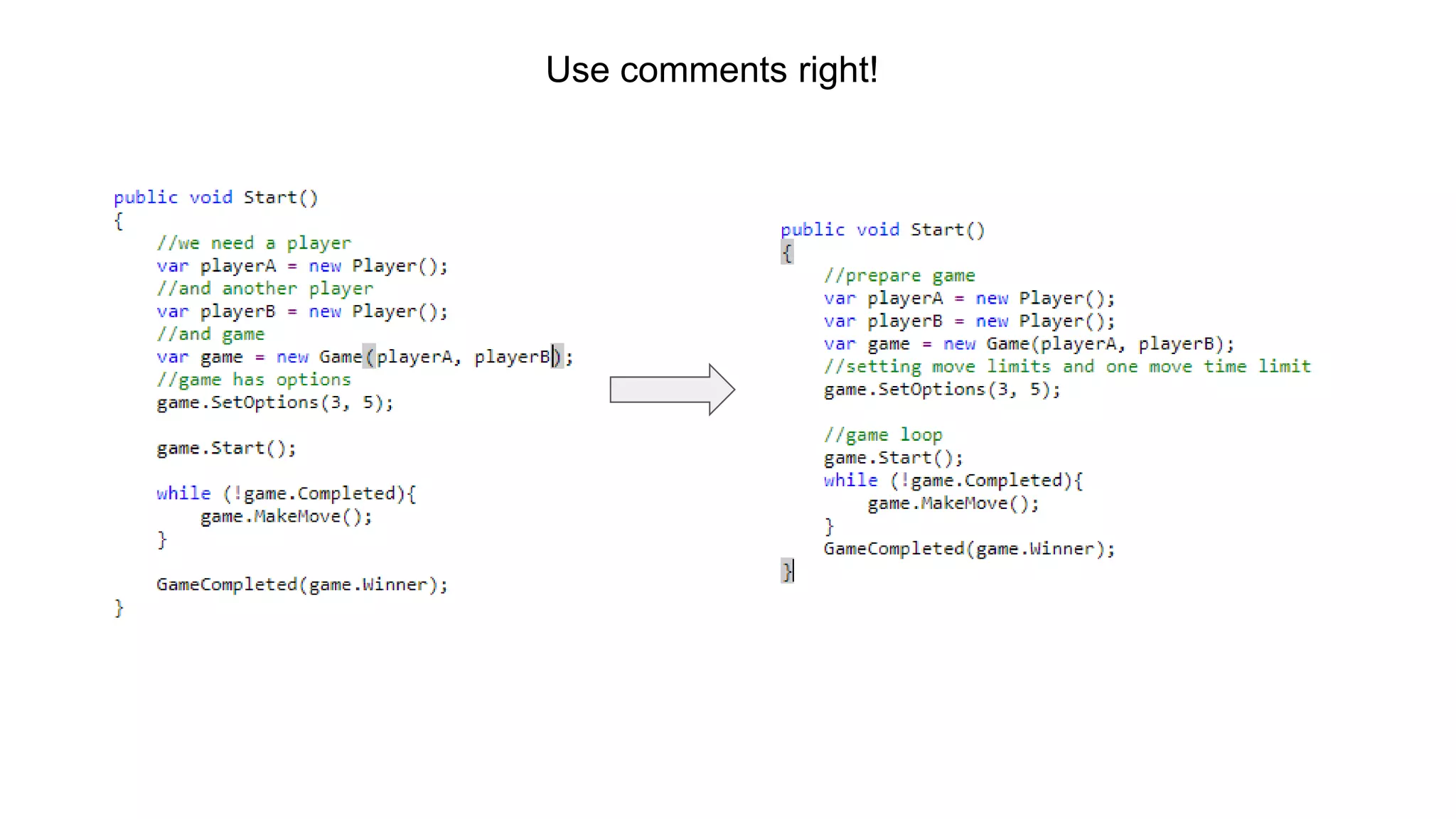 Use comments right!