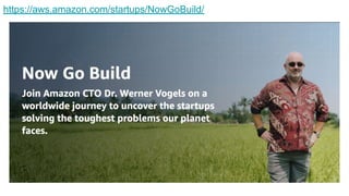 https://aws.amazon.com/startups/NowGoBuild/
 