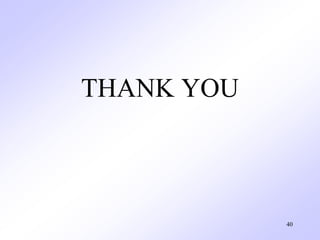 THANK YOU
40
 