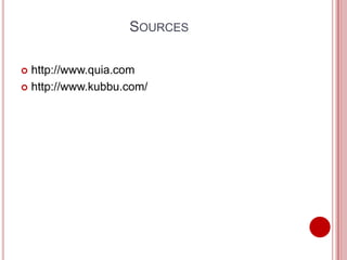SOURCES

 http://www.quia.com
 http://www.kubbu.com/
 