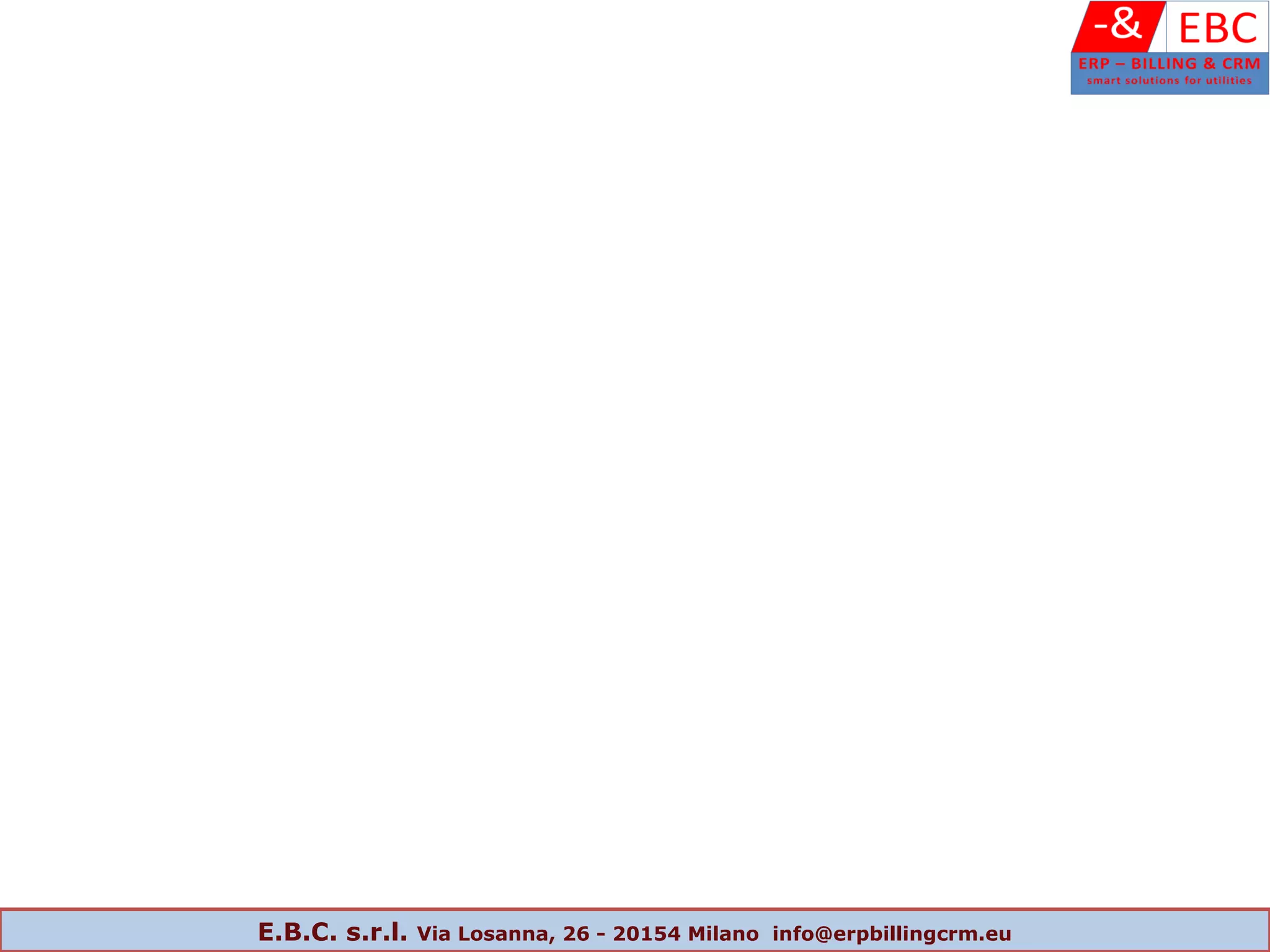 E.B.C. s.r.l. Via Losanna, 26 - 20154 Milano info@erpbillingcrm.eu
 