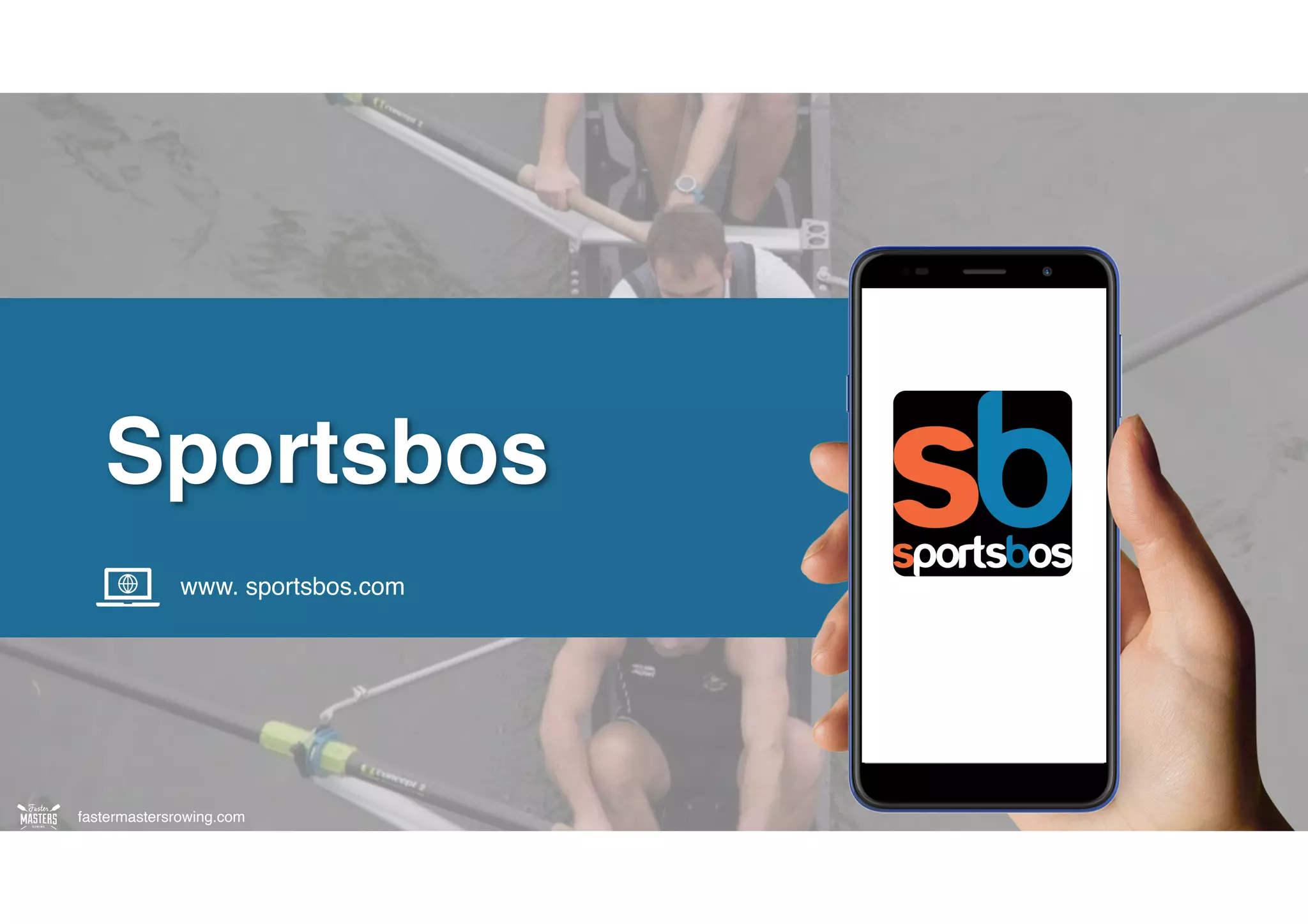 fastermastersrowing.com
fastermastersrowing.com
Sportsbos
www. sportsbos.com
 