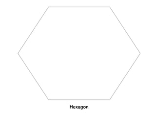 Hexagon
 