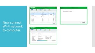 Now connect
Wi-Fi network
to computer.

 