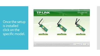 Once the setup
is installed
click on the
specific model.

 