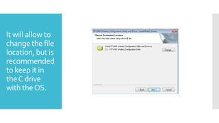 It will allow to
change the file
location, but is
recommended
to keep it in
the C drive
with the OS.

 