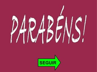 SEGUIR PARABÉNS! 