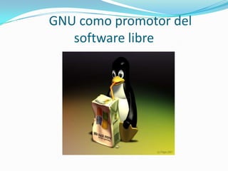     GNU como promotor del software libre