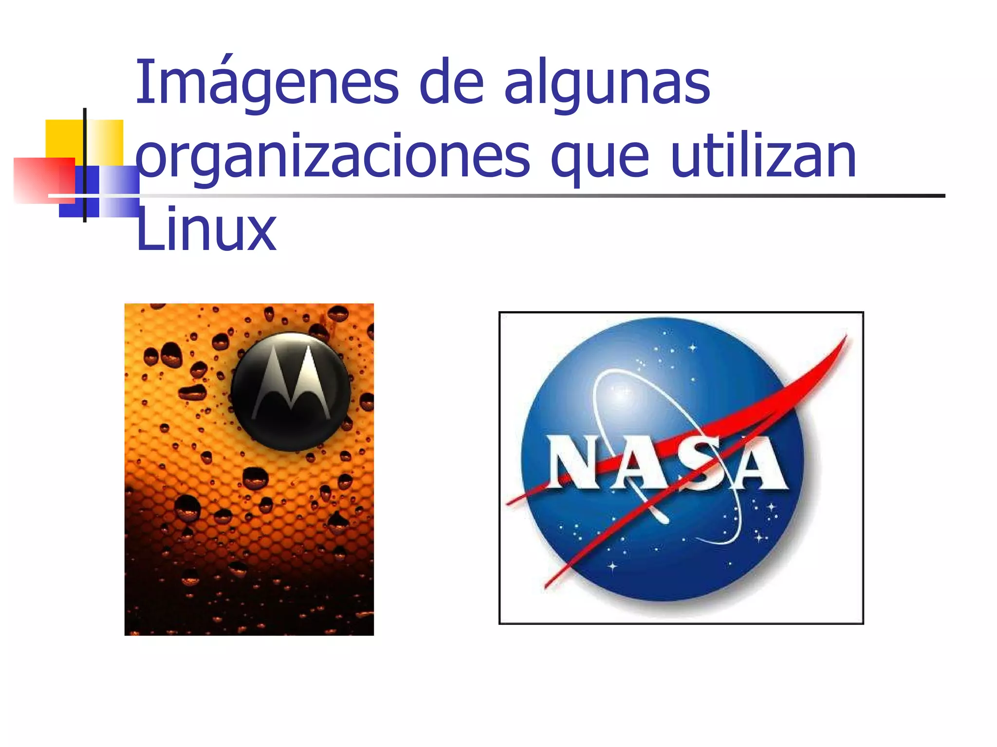 Imágenes de algunas organizaciones que utilizan Linux 