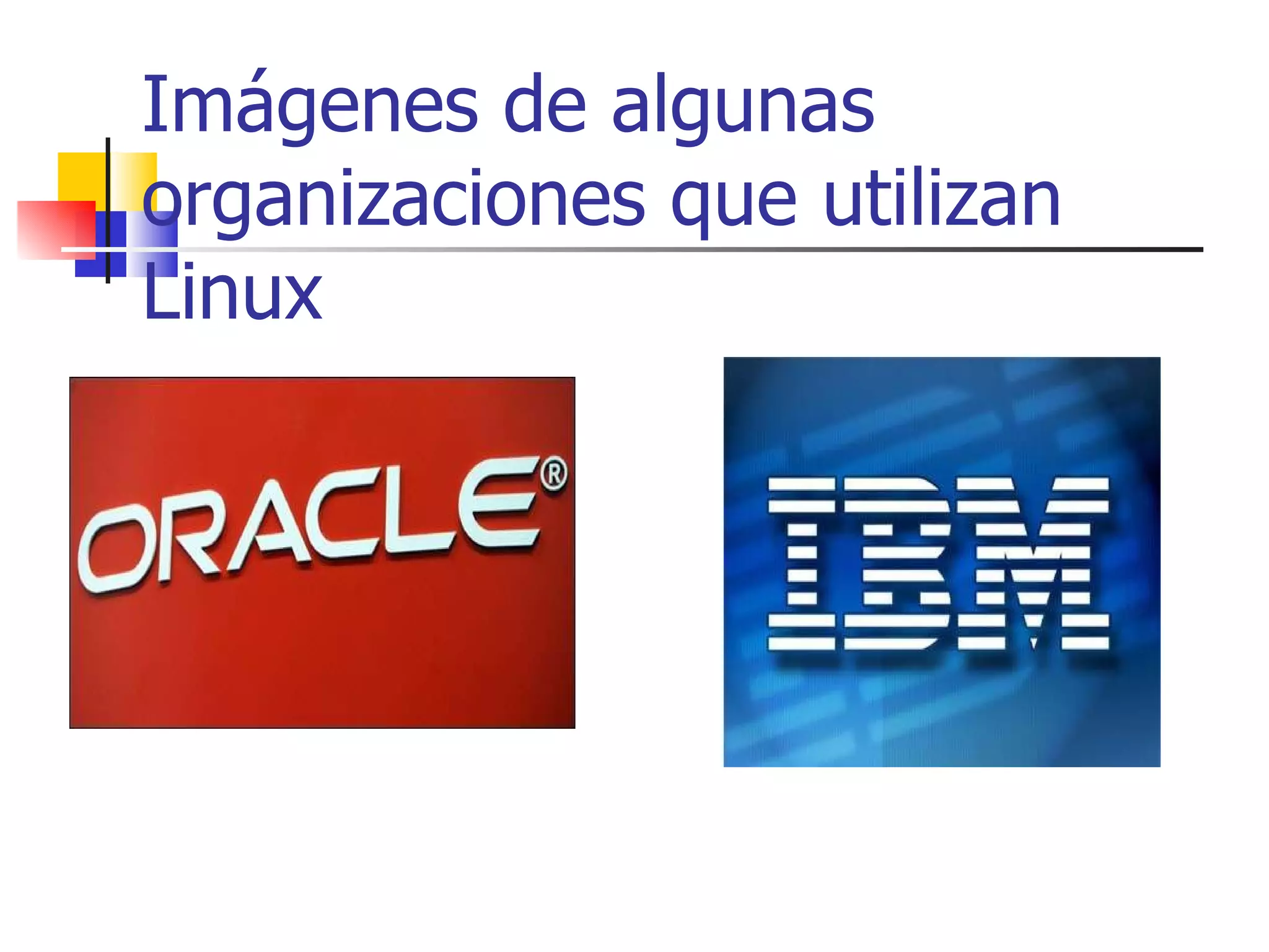 Imágenes de algunas organizaciones que utilizan Linux 