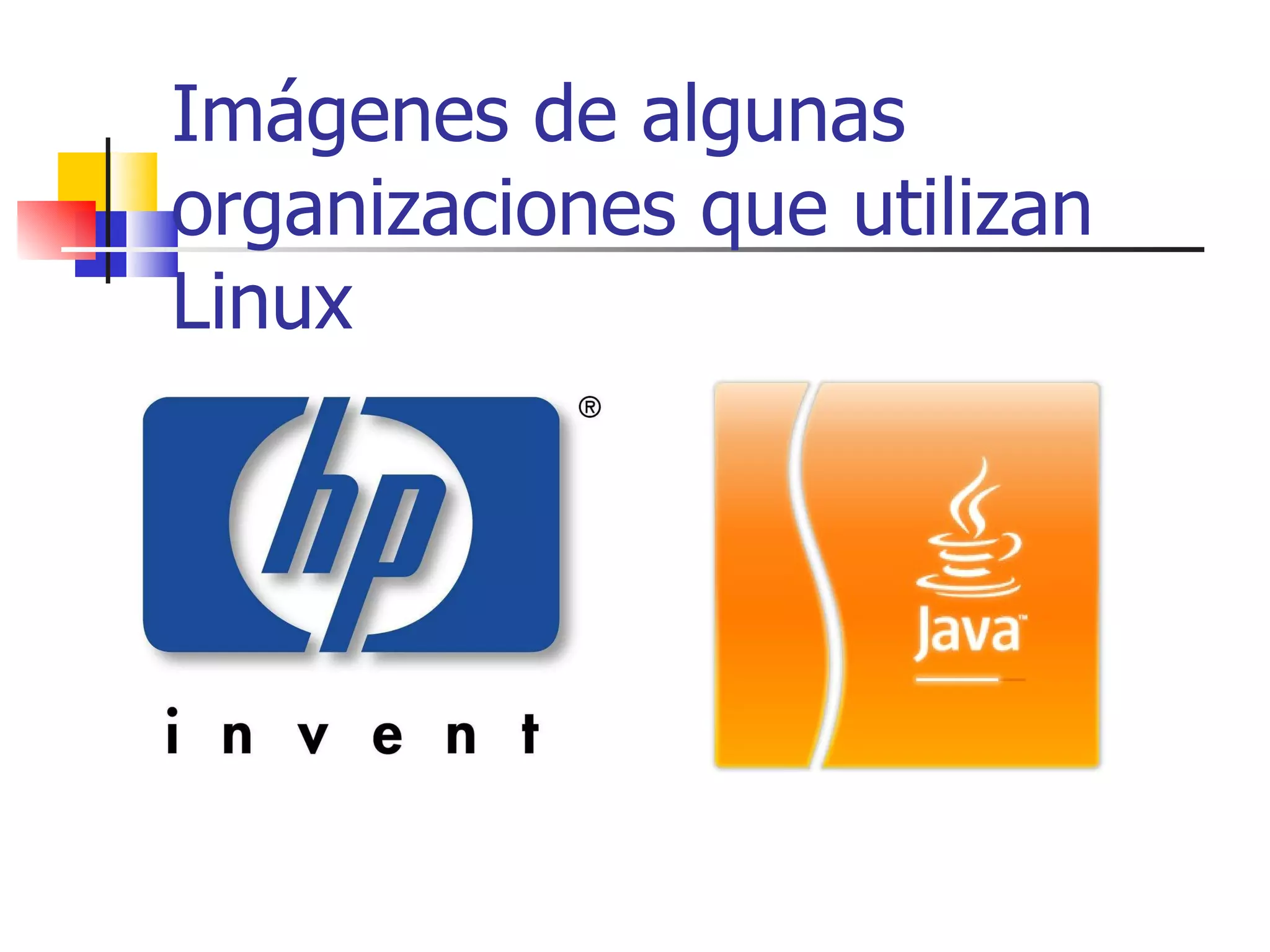 Imágenes de algunas organizaciones que utilizan Linux 