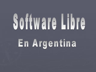 Software Libre En Argentina 