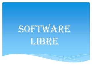 Software
  Libre
 