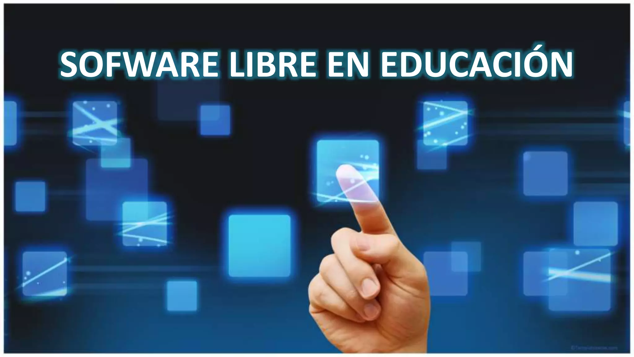 SOFWARE LIBRE EN EDUCACIÓN
 