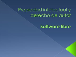 Software libre: Propiedad intelectual y derechos de autor