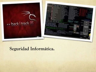 Seguridad Informática.