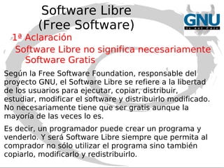 Para el movimiento por el software libre, el software que no es libre es un problema social, porque restringe la libertad del usuario y de los programadores. 