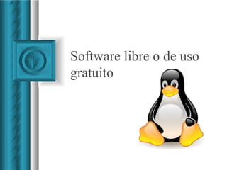 Software libre o de uso gratuito Olga Marta Núñez Abarca 