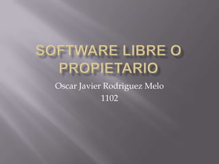 Oscar Javier Rodriguez Melo
            1102
 