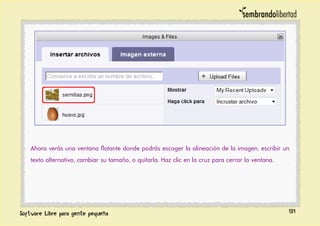 Ahora verás una ventana flotante donde podrás escoger la alineación de la imagen, escribir un
texto alternativo, cambiar su tamaño, o quitarla. Haz clic en la cruz para cerrar la ventana.
91
 